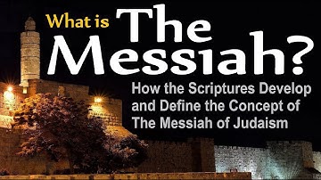 WHAT IS THE MESSIAH OF JUDAISM? The Jewish Bible