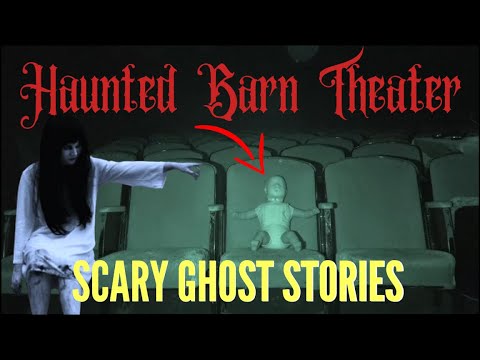 Ghost Stories & Paranormal Investigation At The Haunted Barn Theater In Porterville, California.