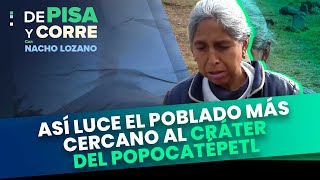 Popocatépetl: Así luce Santiago Xalitzintla, el poblado más cercano al volcán | DPC con Nacho Lozano