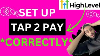 *correctly* setup TAP 2 PAY in HIGHLEVEL MOBILE APP (step by step) | GOHIGHLEVEL MOBILE APP TUTORIAL