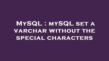 MySQL : mySQL set a varchar without the special characters