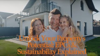 Unlock Your Property's Potential  EPCs & Sustainability Explained