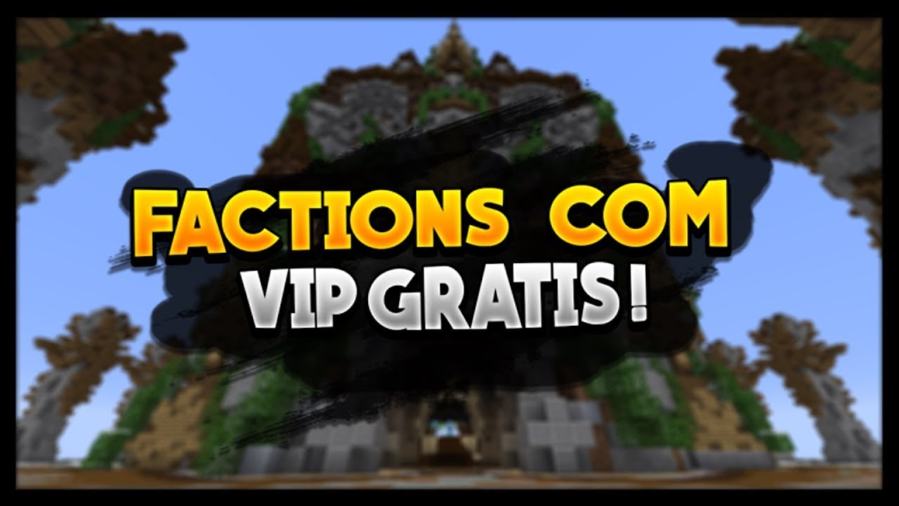 Divulgando servidores-Factions OP Vip free(Pirata e Original)!!!