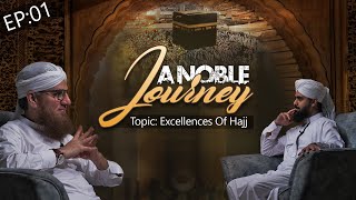 A Noble Journey Episode 01 | Excellences of Hajj | Abdul Habib Attari English Bayan 2023 screenshot 5