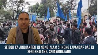 SEISOH KA JINGIAKREN KI NONGIALAM SHNONG LAPANGAP BAD KI SENGBHALANG: SNIAWBHALANG