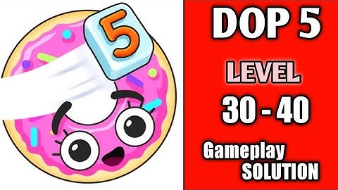 Dop 5 Level 30-40 Gameplay Walkthrough Solution