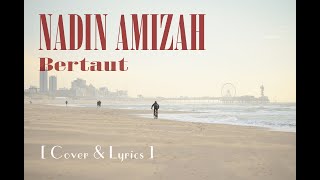 Nadin Amizah - Bertaut | Cover | Lyrics