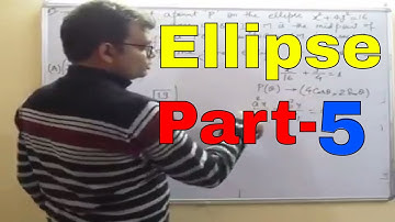Ellipse | Part-5 | For IIT JEE/JEE MAINS | By-Ajit Sharma Sir(Ex Faculty FIITJEE,SUPER 30)