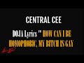 Central Cee - Doja (Lyrics) | “How Can I Be Homophobic, My Bitch Is Gay”