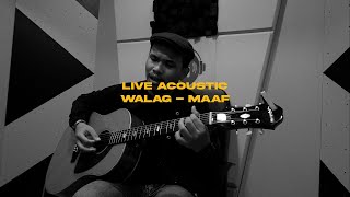 Walag - Maaf (Live Acoustic) GHOUSE