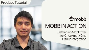 Tutorial: Setting up Mobb Fixer for Checkmarx One GitHub Integration