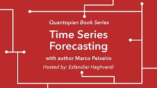 Time Series Forecasting with Marco Peixeiro