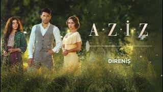 Aziz Dizi Müziği | Direniş