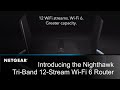 Introducing the NETGEAR Nighthawk Tri-Band AX12 12-Stream Wi-Fi 6 Router | RAX200