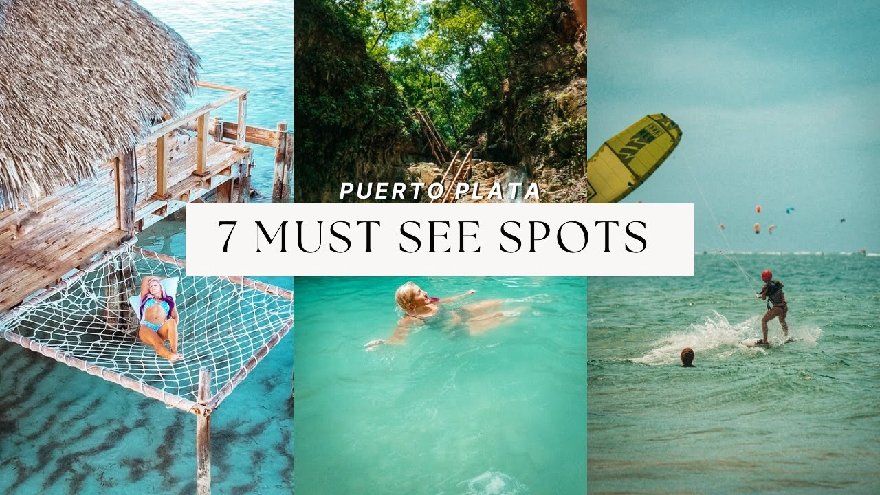 7 MUST SEE SPOTS in Puerto Plata, Dominican Republic - YouTube