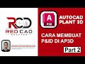 Cara Membuat P&ID di AP3D Part 2