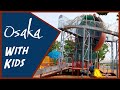 Top 5 Things to do in Osaka Japan with Kids