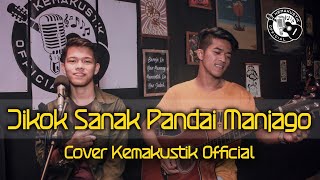 JIKOK SANAK PANDAI MANJAGO - SRI FAYOLA ( COVER KEMAKUSTIK  )