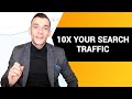 How I 10X’d Search Traffic On 1 Page In 11 Months