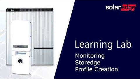 Learning Lab: StorEdge Profile Creation in the SolarEdge Monitoring Platform