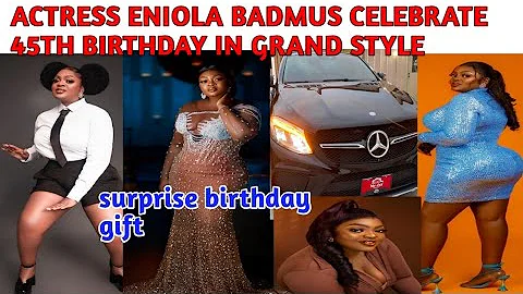 Actress Eniola Badmus 45th birthday celebrations and surprise gift