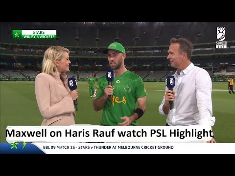 Maxwell On Haris Rauf Watch Psl Highlights