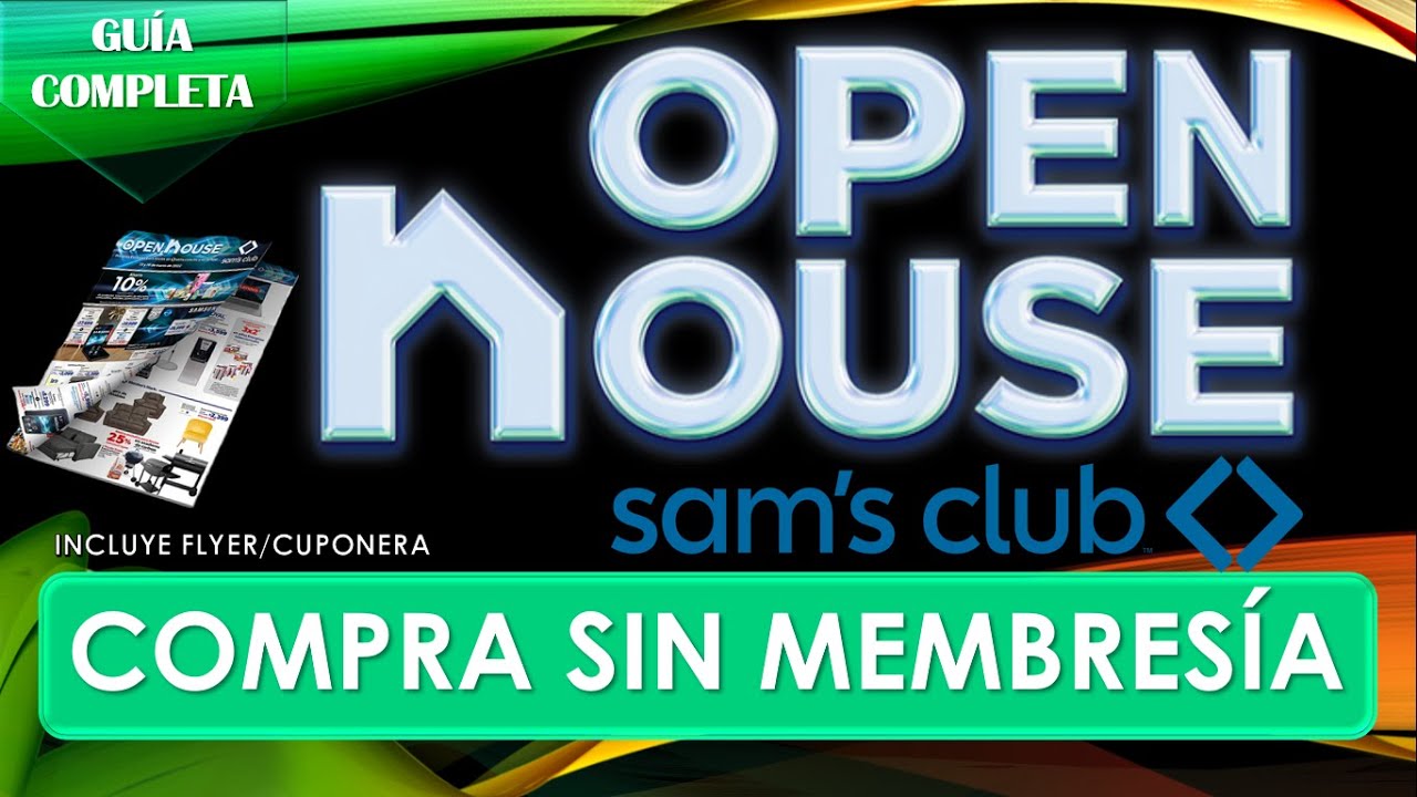 ? OPEN HOUSE de SAM'S CLUB 2022 | Compra SIN MEMBRESÍA! ✓ GUÍA COMPLETA  MÁS FÁCIL - YouTube