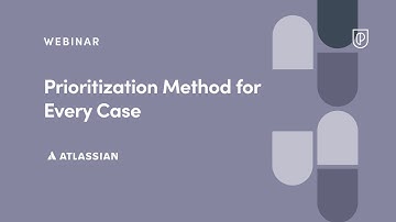 Webinar: Prioritization Method for Every Case by fmr Atlassian Principal PM, Kris Zhou