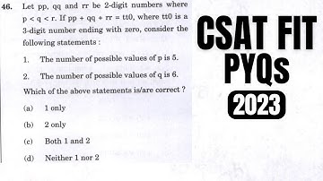 CSAT PYQ-2023|| Let pp, qq and rr be 2-digit numbers. If pp+qq+rr=tt0, where tt0 is a 3-digit number