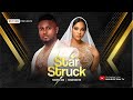 Star struck  maurice sam sarian martin 2024 full nigerian movie