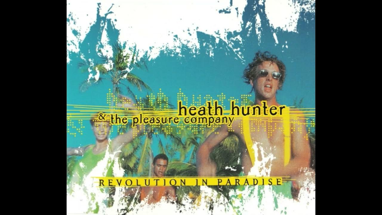 Heath hunter & the pleasure company. Heath hunter & the pleasure company - revolution in paradise. Heath hunter. Revolution in paradise перевод. Heath hunter & the pleasure company.