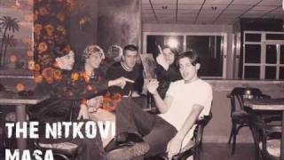 Video thumbnail of "The Nitkovi-Masa"