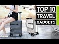 Top 10 Awesome Travel Gadgets & Accessories