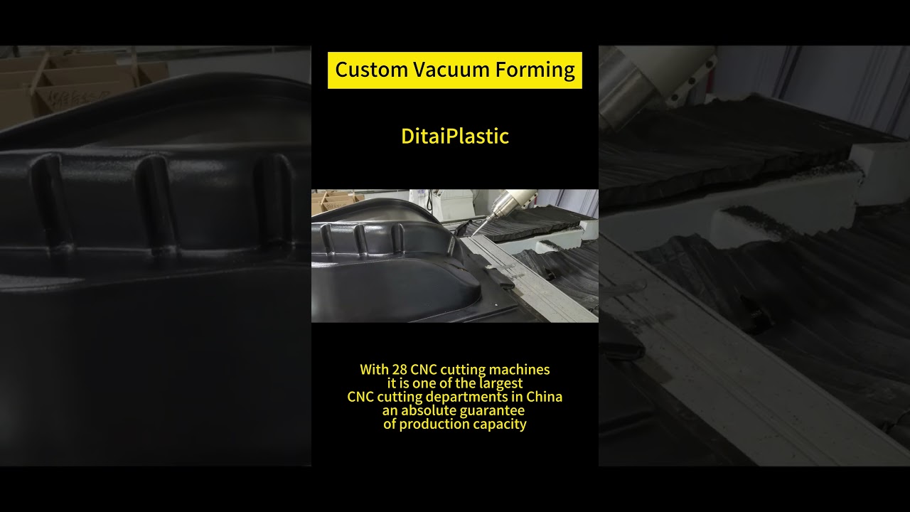 DitaiPlastic Vacuum Forming - CNC Cutting Machining 