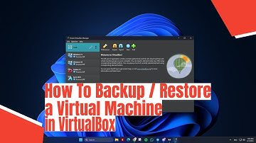 How To Backup / Restore a Virtual Machine in VirtualBox