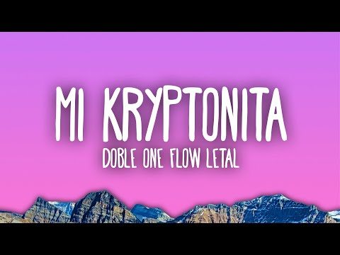 Doble ONE Flow Letal - Mi Kryptonita