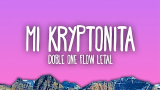 Doble ONE Flow Letal - Mi Kryptonita