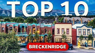 Top 10 Things You MUST Do in Breckenridge (2024 Activity Guide)