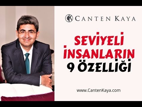 SEVİYELİ İNSAN KİMDİR? - Seviyeli İnsanların 9 Özelliği | Canten Kaya