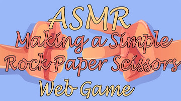 ASMR Programming - Coding Rock Paper Scissors - No Talking