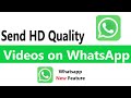 how to send high quality video on whatsapp | how to send video without losing quality on whatsapp