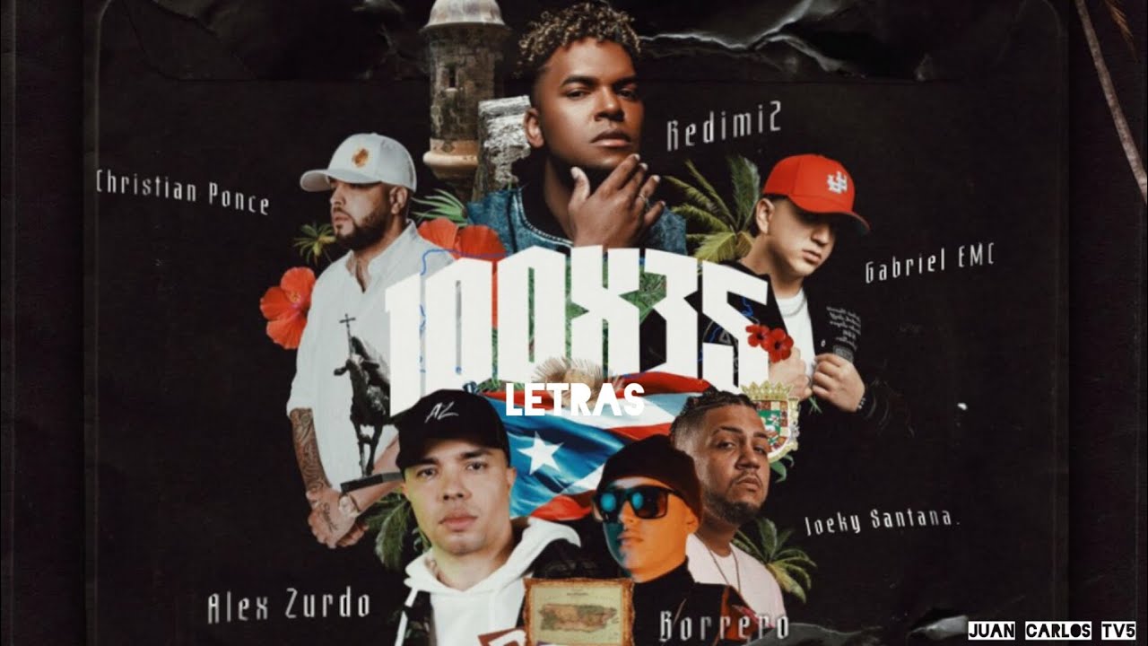 Redimi2 - 100x35 "Video Letra" feat. Alex Zurdo, Gabriel EMC, Christian Ponce, Borrero, Joeky Santan Redimi2 - 100x35 "Video Letra" feat. Alex Zurdo, Gabriel EMC, Christian Ponce, Borrero, Joeky Santan
