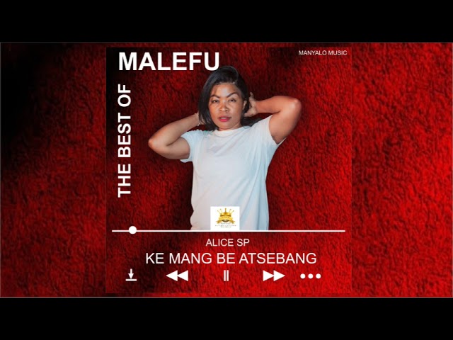 Malefu - Ke mang be atsebang (Alice sp) [Official Audio] class=