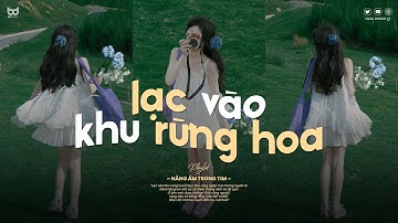 𝐏𝐥𝐚𝐲𝐥𝐢𝐬𝐭 lạc vào khu rừng hoa ♫ Nắng Ấm Trong Tim ♫ Tuyển Tập Nhạc Lofi Chill TikTok Nhẹ Nhàng