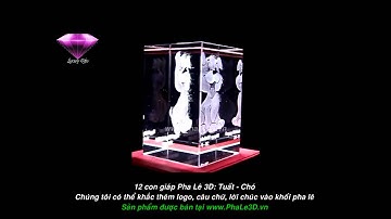 Pha Lê 3D 12 con giáp - Chó - Tuất - www.phale3d.vn