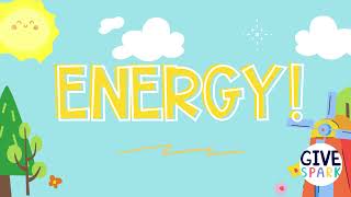 Energy - Fourth Grade - NGSS - Introduction Video - Give Spark