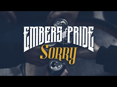 EMBERS of PRIDE - "Sorry"