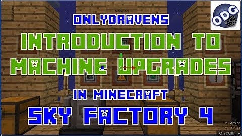 Minecraft - Sky Factory 4 - Using Basic Machine Upgrades in Nuclearcraft, Mekanism & Simple Storage