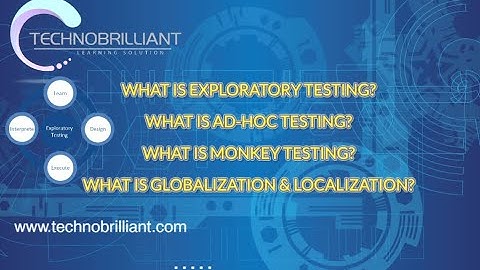 Session 11: Exploratory Testing,Ad-hoc Testing, Monkey Testing, Globalization & Localization Testing