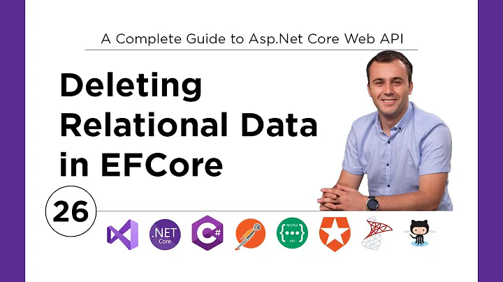 26. Deleting Relational Data in Entity Framework Core